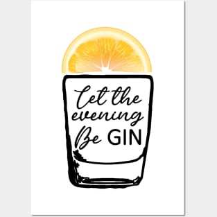 let the evening be gin Posters and Art